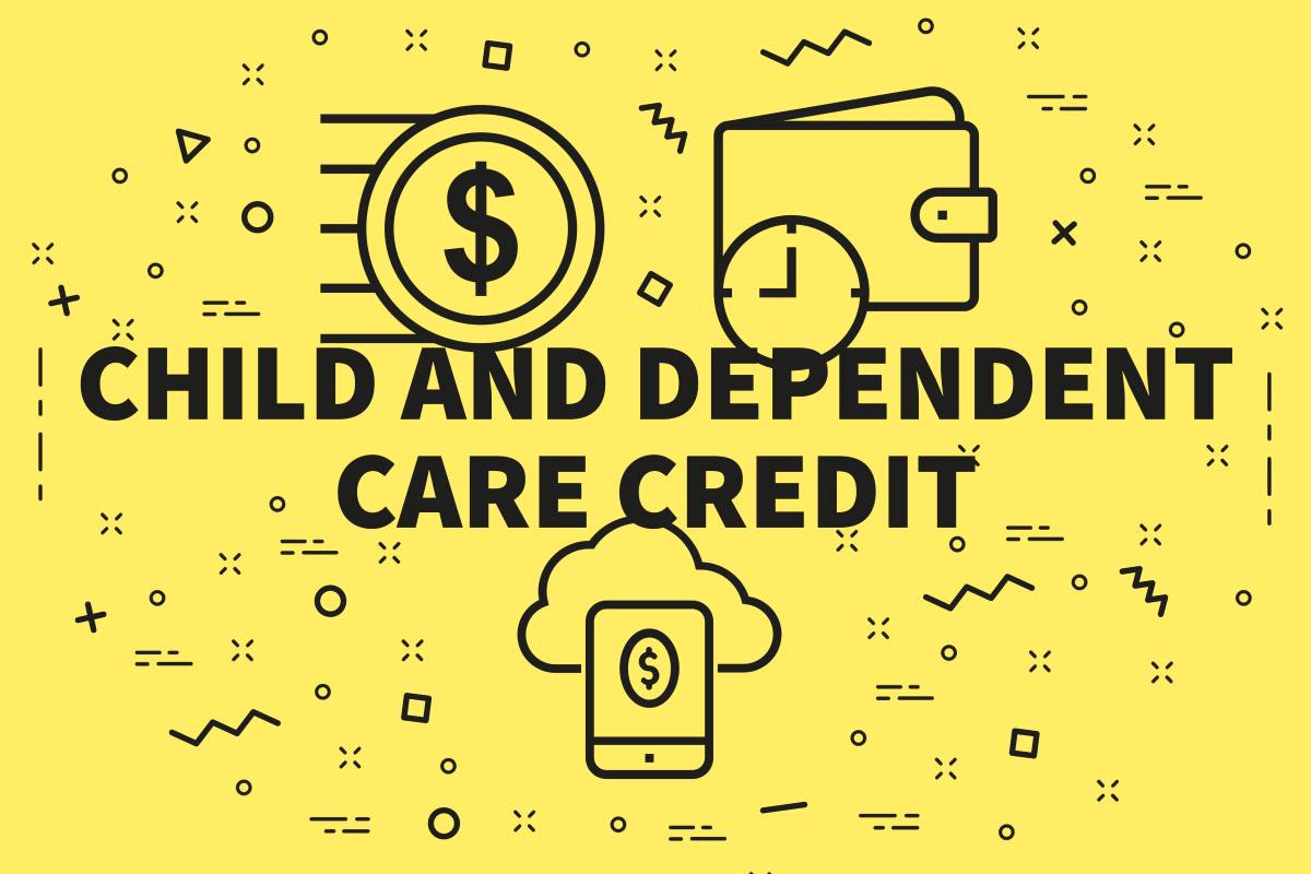 What Is the Child and Dependent Care Credit?
