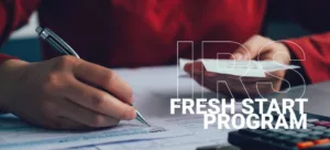 California taxpayers enjoy tax relief with agreements from the IRS Fresh Start initiative.